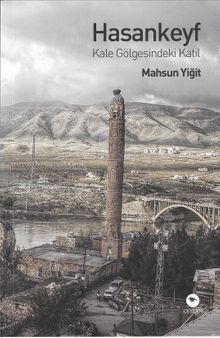 Hasankeyf  Kale Gölgesindeki Katil - Mahsun Yiğit PDF İndir