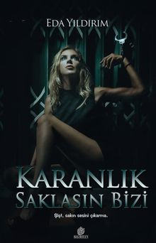 Karanlık Saklasın Bizi - Eda Yıldırım PDF İndir