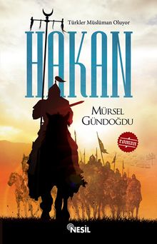 Hakan  Türkler Müslüman Oluyor - Mürsel Gündoğdu PDF İndir