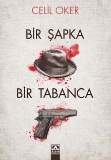 Bir Şapka Bir Tabanca - Celil Oker PDF İndir