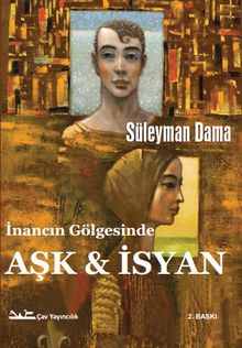 İnancın Gölgesinde Aşk ve İsyan - Süleyman Dama PDF İndir