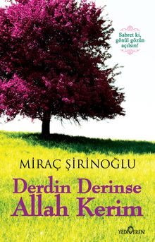Derdin Derinse Allah Kerim - Miraç Şirinoğlu PDF İndir