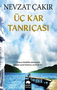 Üç Kar Tanrıçası - Nevzat Çakır PDF İndir