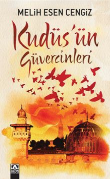 Kudüs'ün Güvercinleri - Melih Esen Cengiz PDF İndir