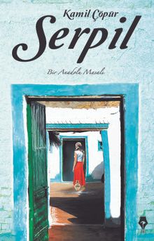 Serpil  Bir Anadolu Masalı - Kamil Çöpür PDF İndir
