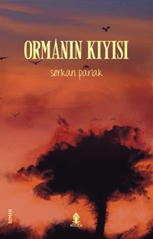 Ormanın Kıyısı - Serkan Parlak PDF İndir