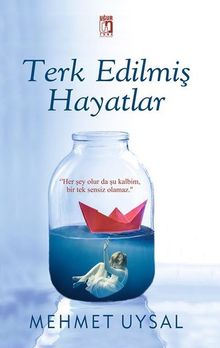 Terk Edilmiş Hayatlar - Mehmet Uysal PDF İndir