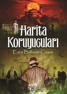 Harita Koruyucuları - Esra Bahadır Cesar PDF İndir