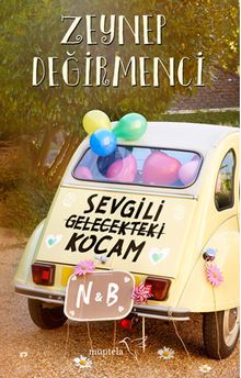 Sevgili Gelecekteki Kocam - Zeynep Değirmenci PDF İndir