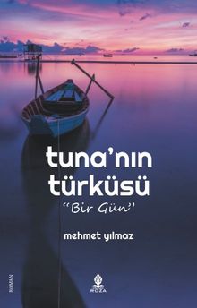 Tuna'nın Türküsü  Bir Gün - Mehmet Yılmaz PDF İndir