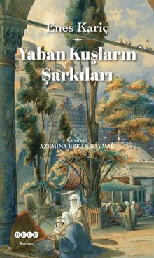 Yaban Kuşların Şarkıları - Enes Kariç PDF İndir