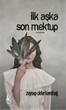 İlk Aşka Son Mektup - Zeynep Cider Karabağ PDF İndir