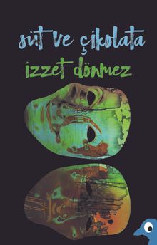 Süt ve Çikolata - İzzet Dönmez PDF İndir