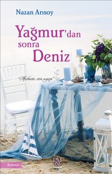 Yağmur'dan Sonra Deniz - Nazan Arısoy