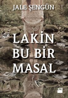 Lakin Bu Bir Masal - Jale Şengün PDF İndir