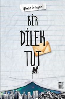 Bir Dilek Tut - Yılmaz Erdoğan