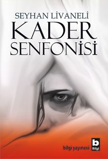 Kader Senfonisi - Seyhan Livaneli PDF İndir