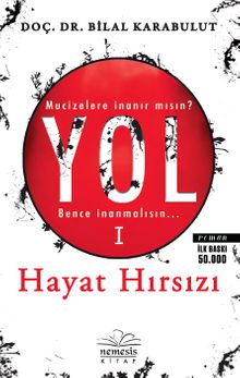 Hayat Hırsızı / Yol 1 - Bilal Karabulut PDF İndir