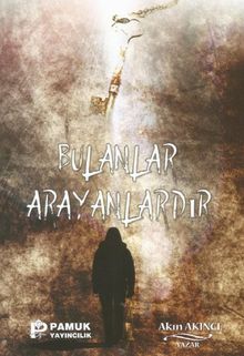 Bulanlar Arayanlardır - Akın Akıncı PDF İndir