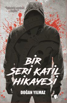 Bir Seri Katil Hikayesi - Doğan Yılmaz PDF İndir