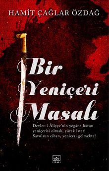 Bir Yeniçeri Masalı - Hamit Çağlar Özdağ PDF İndir