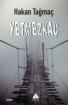 Yetmezkaç - Hakan Tağmaç PDF İndir