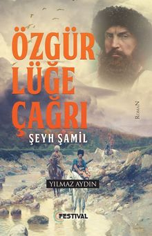 Özgürlüğe Çağrı Şeyh Şamil - Yılmaz Aydın PDF İndir