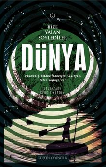 Bize Yalan Söylediler Dünya - Kalemzade Cengiz Yardım PDF İndir