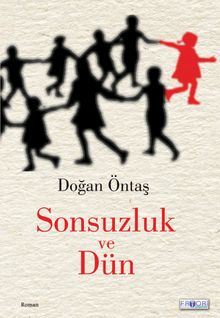 Sonsuzluk ve Dün - Doğan Öntaş