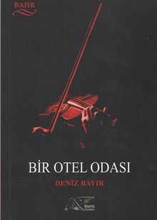 Bir Otel Odası - Deniz Bayır PDF İndir