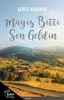 Mayıs Bitti Sen Geldin - Şerife Karakaş PDF İndir