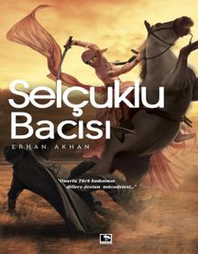 Selçuklu Bacısı - Erhan Akhan PDF İndir