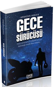 Gece Sürücüsü - Armağan Akkaya PDF İndir