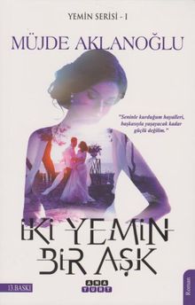 İki Yemin Bir Aşk / Yemin Serisi 1 - Müjde Aklanoğlu PDF İndir