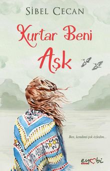 Kurtar Beni Aşk - Sibel Cecan PDF İndir