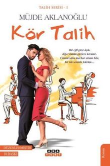 Kör Talih / Talih Serisi 1 - Müjde Aklanoğlu PDF İndir