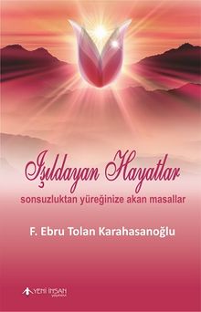 Işıldayan Hayatlar - F. Ebru Tolan Karahasanoğlu PDF İndir