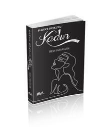 Kahve Kokulu Kadın - İrem Karaaslan PDF İndir