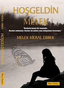 Hoşgeldin Melek - Melek Meral Erbek PDF İndir