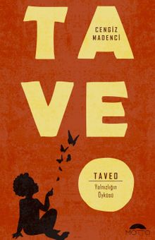Taveo  Yalnızlığın Öyküsü - Cengiz Madenci PDF İndir