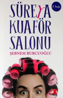 Süreya Kuaför Salonu - Şebnem Burcuoğlu PDF İndir
