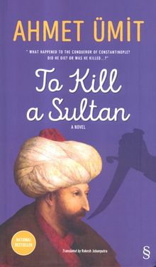 To Kill  a Sultan - Ahmet Ümit PDF İndir