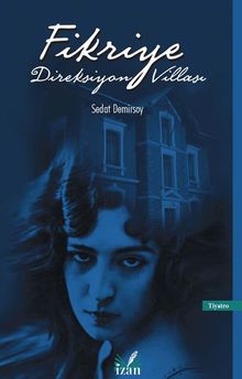 Fikriye Direksiyon Villası - Sedat Demirsoy PDF İndir