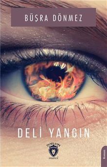 Deli Yangın - Büşra Dönmez PDF İndir