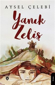 Yanık Zeliş - Aysel Çelebi PDF İndir
