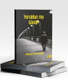 Yoruldun mu Gönül? - Hüseyin Kalaycıoğlu PDF İndir