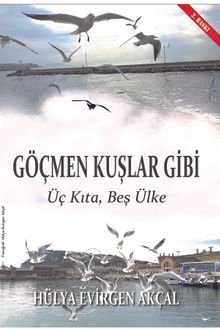 Göçmen Kuşlar Gibi - Hülya Evirgen Akçal PDF İndir