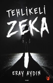 Tehlikeli Zeka - Eray Aydın PDF İndir