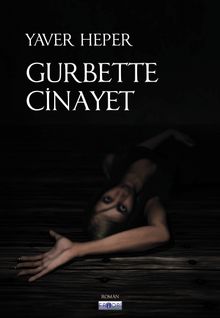 Gurbette Cinayet - Yaver Heper PDF İndir