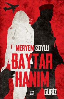 Baytar Hanım 1 / Güriz - Meryem Soylu PDF İndir